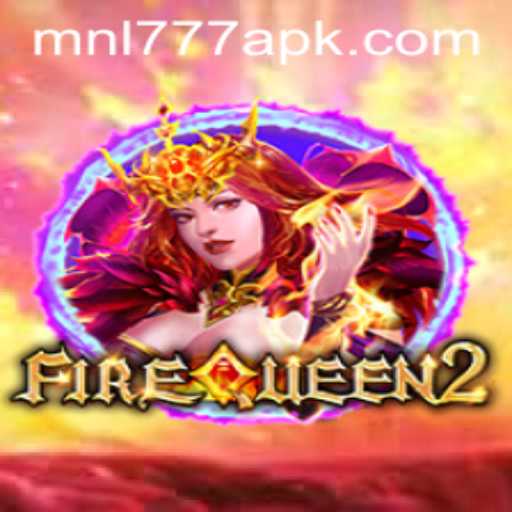 FireQueen2: A Majestic Adventure Awaits with mnl777